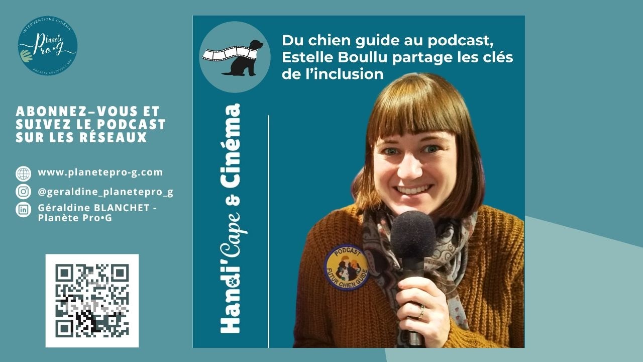 #011 Du chien guide au podcast, Estelle Boullu partage les clés de l’inclusion