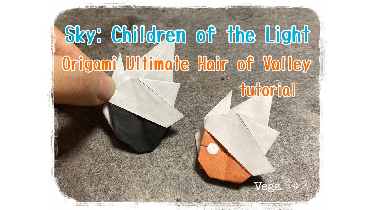 Origami Ultimate Hair of Valley tutorial【Sky: Children of the Light】