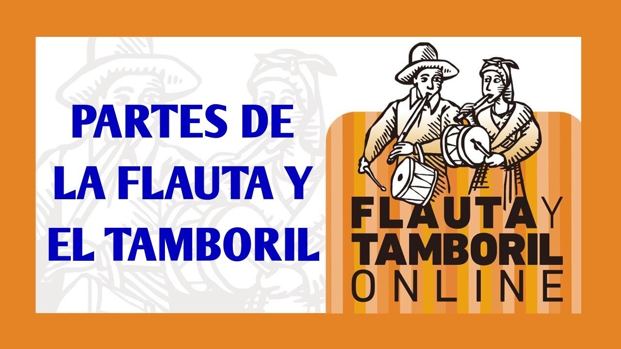 Flauta y Tamboril Online 2 - Partes de la Flauta y Tamboril
