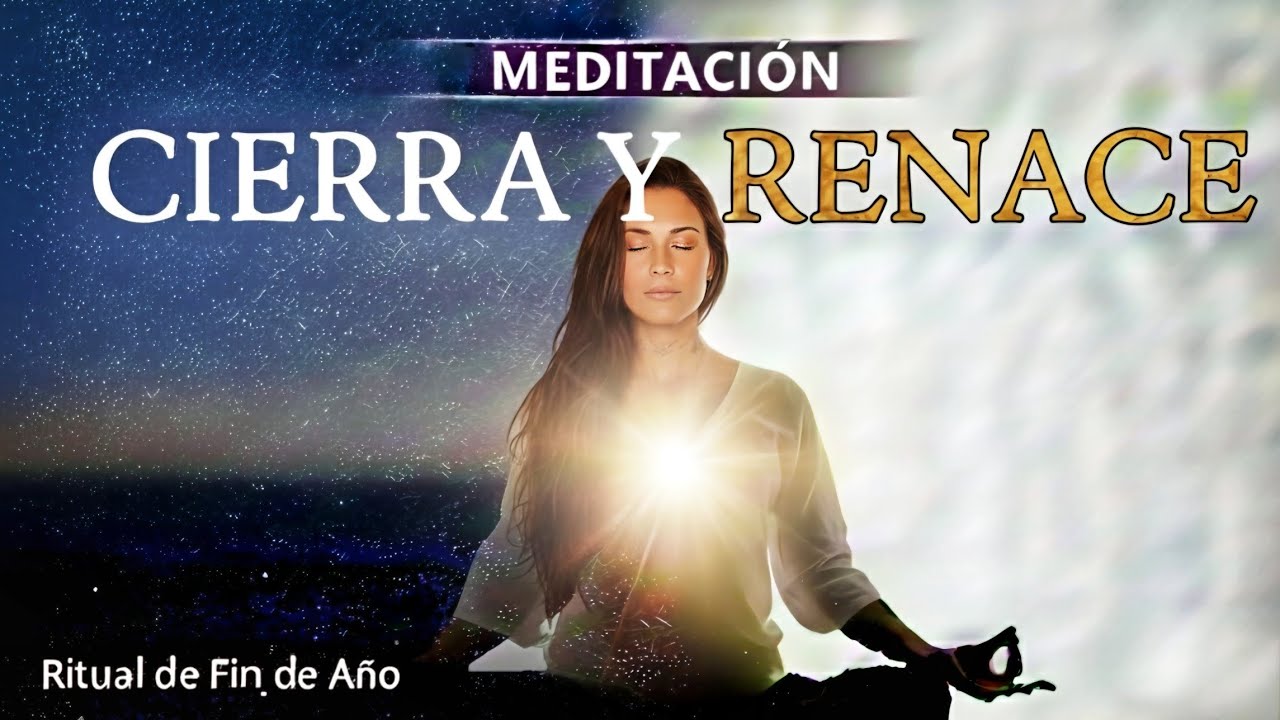 MEDITACIÓN GUIADA PARA SOLTAR Y RENACER | RITUAL SAGRADO DE 2026
