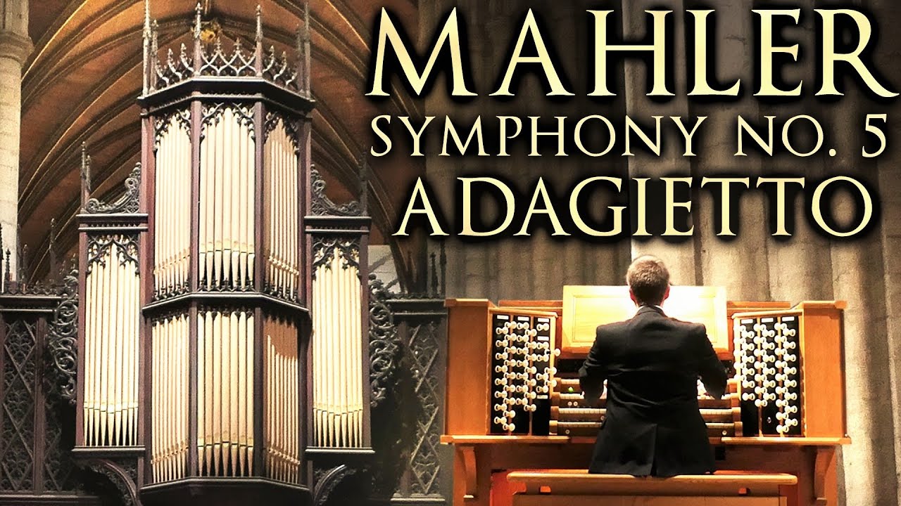 MAHLER - ADAGIETTO (SYMPHONY NO. 5) - ORGAN SOLO - JONATHAN SCOTT