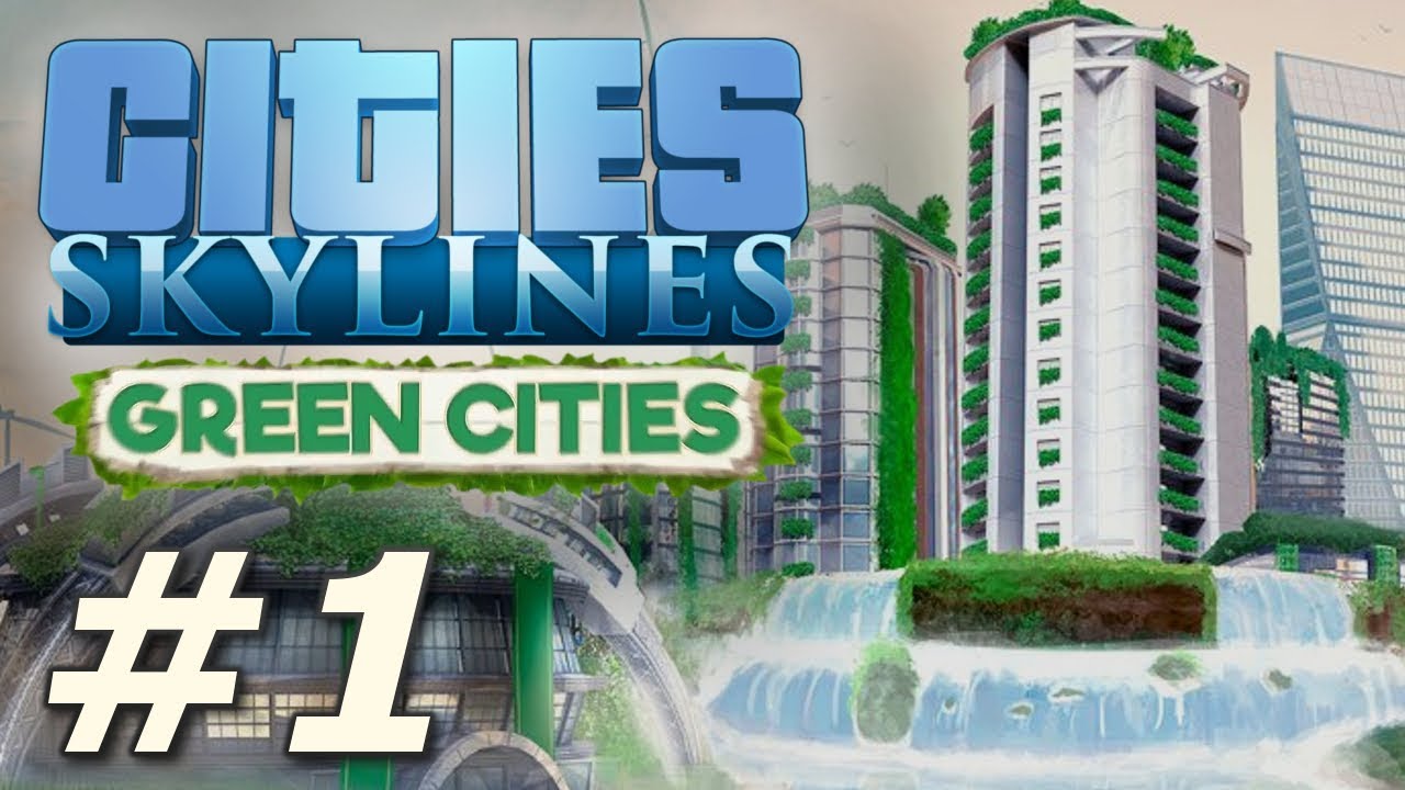 Cities Skylines: Green Cities - New Pravsburg (Part 1)