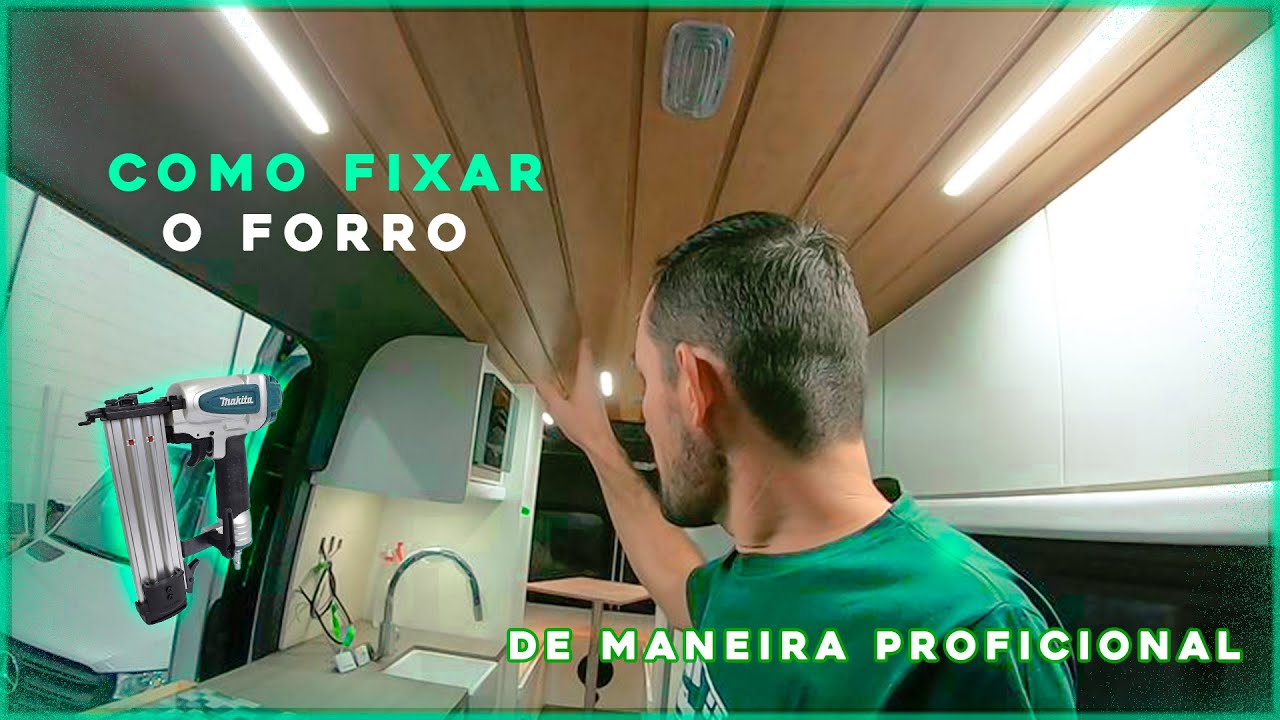 Como fixar o forro do teto | Motorhome #224