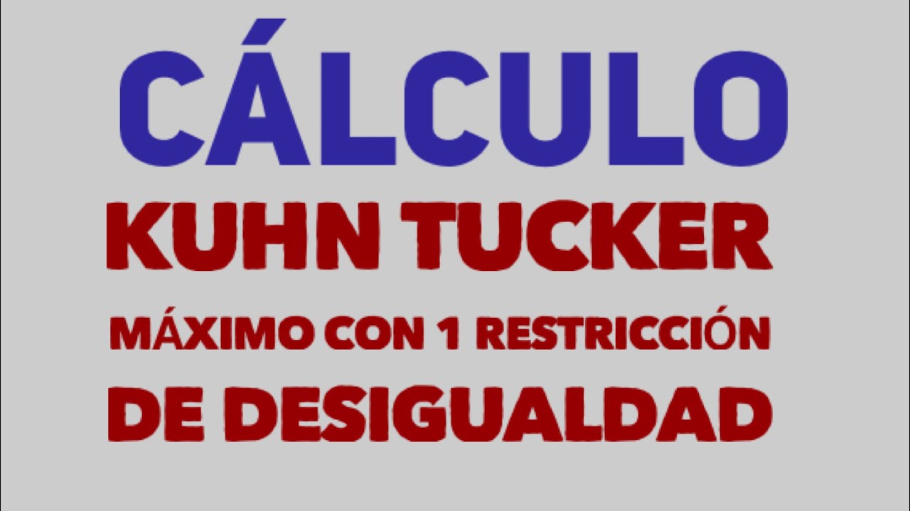 Kuhn-Tucker @miareamatematica6212