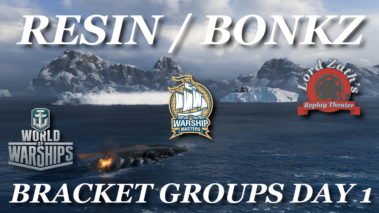 BONKZ v RESIN - Warship Masters Invitational Tournament Day 1 World of Warships