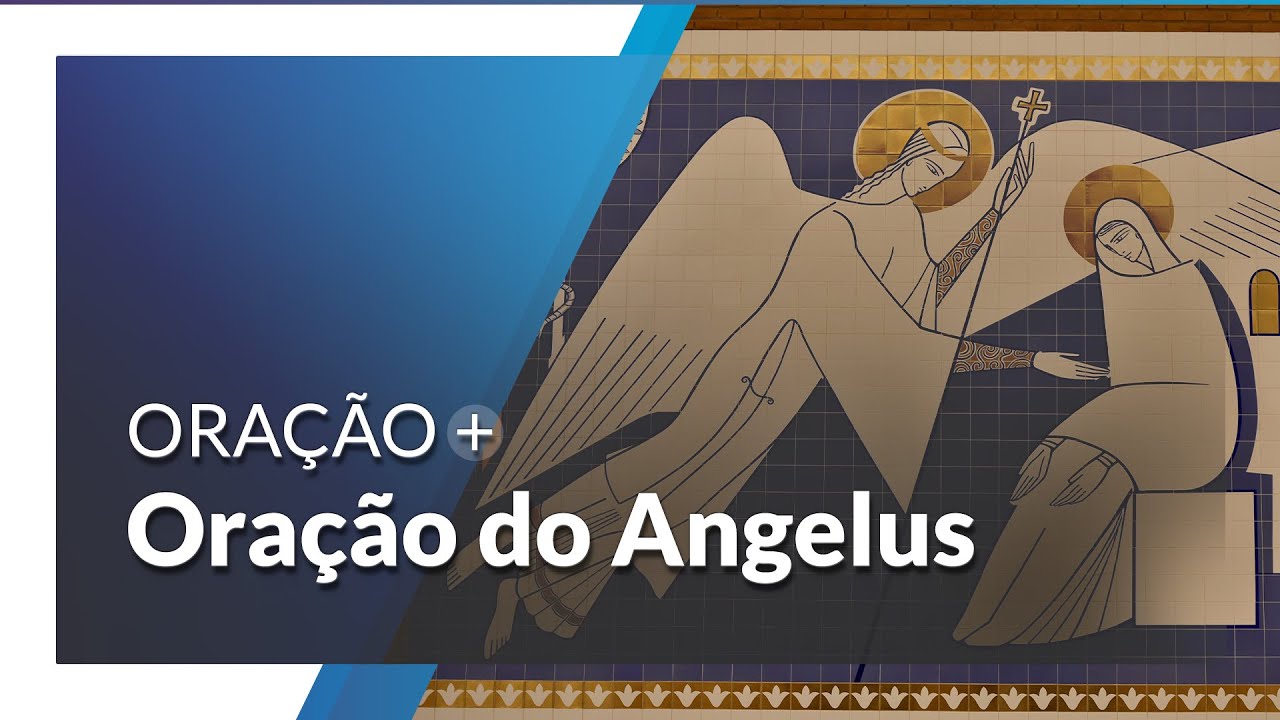 Aprenda a rezar a Ora&ccedil;&atilde;o do Angelus