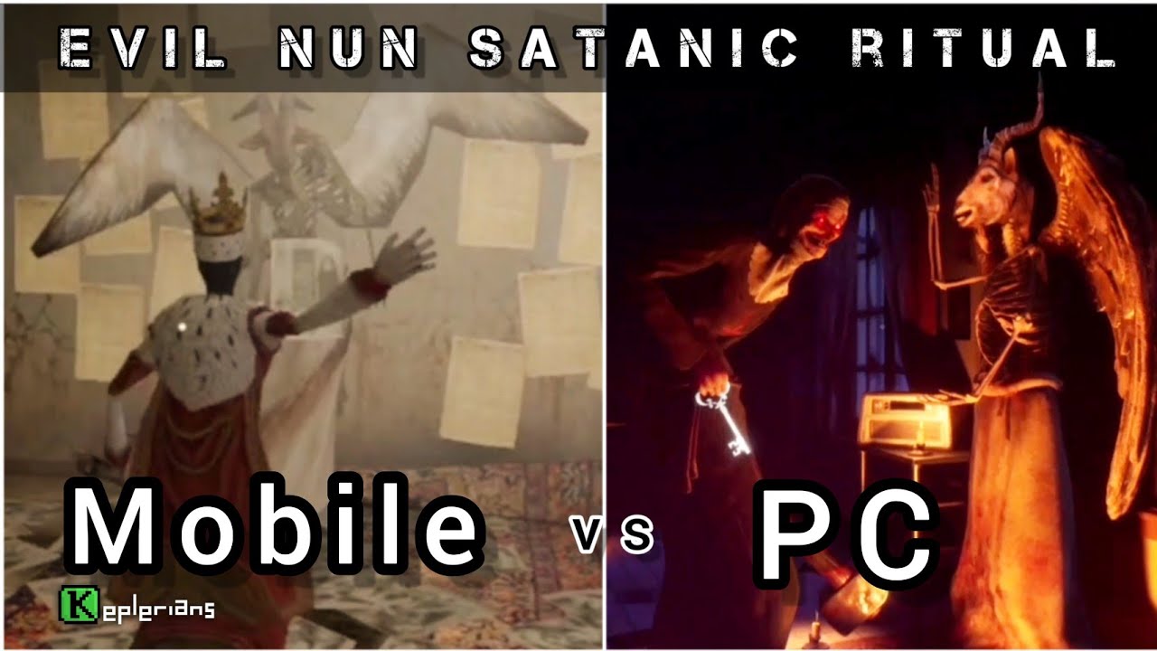 Evil Nun Satanic ritual mobile vs PC