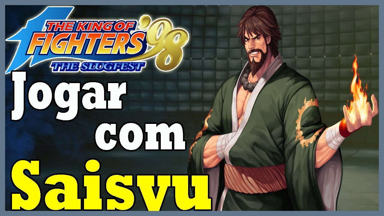 Aprenda os golpes do Saisyu Kusanagi no The King of Fighters 98