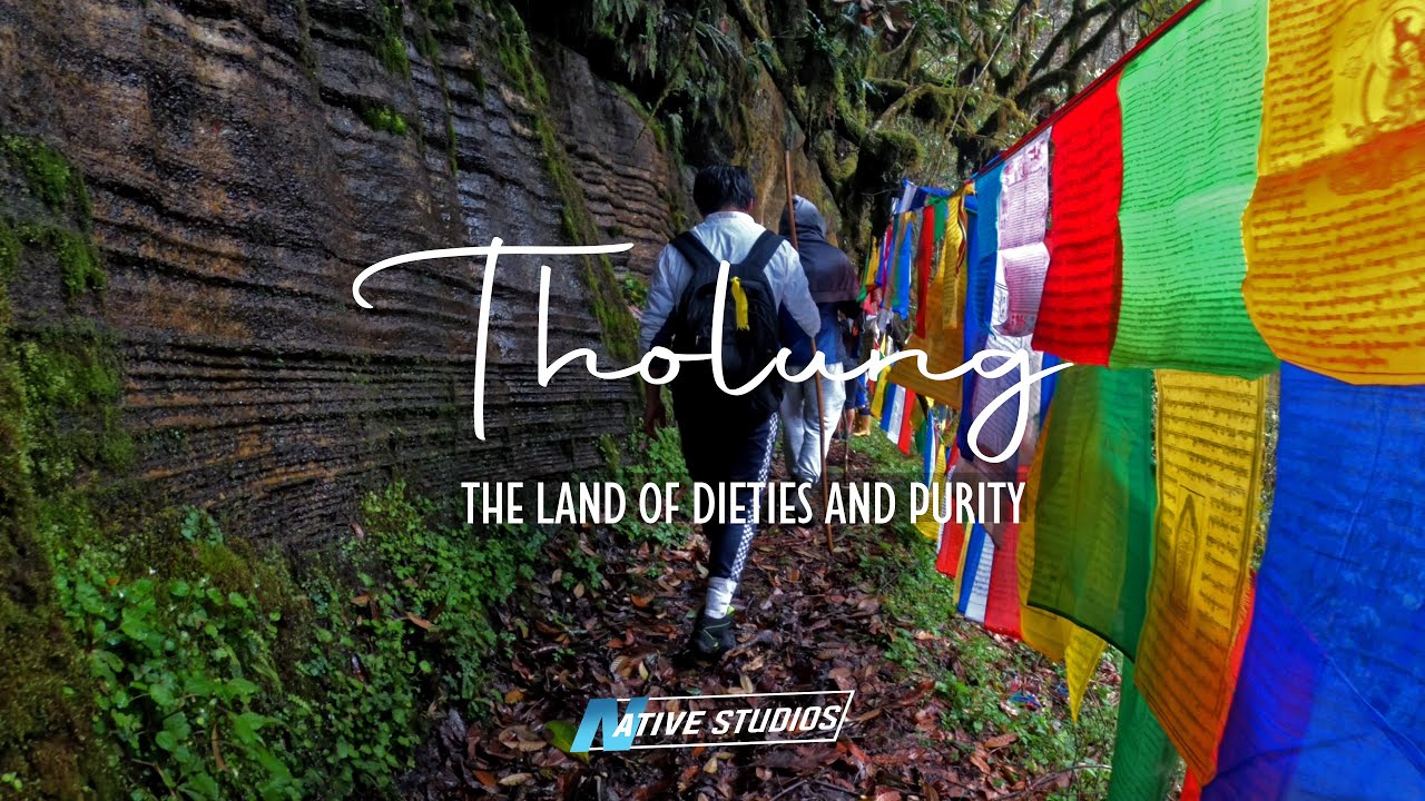 Tholung, Sikkim - the land of Deities and purity.
