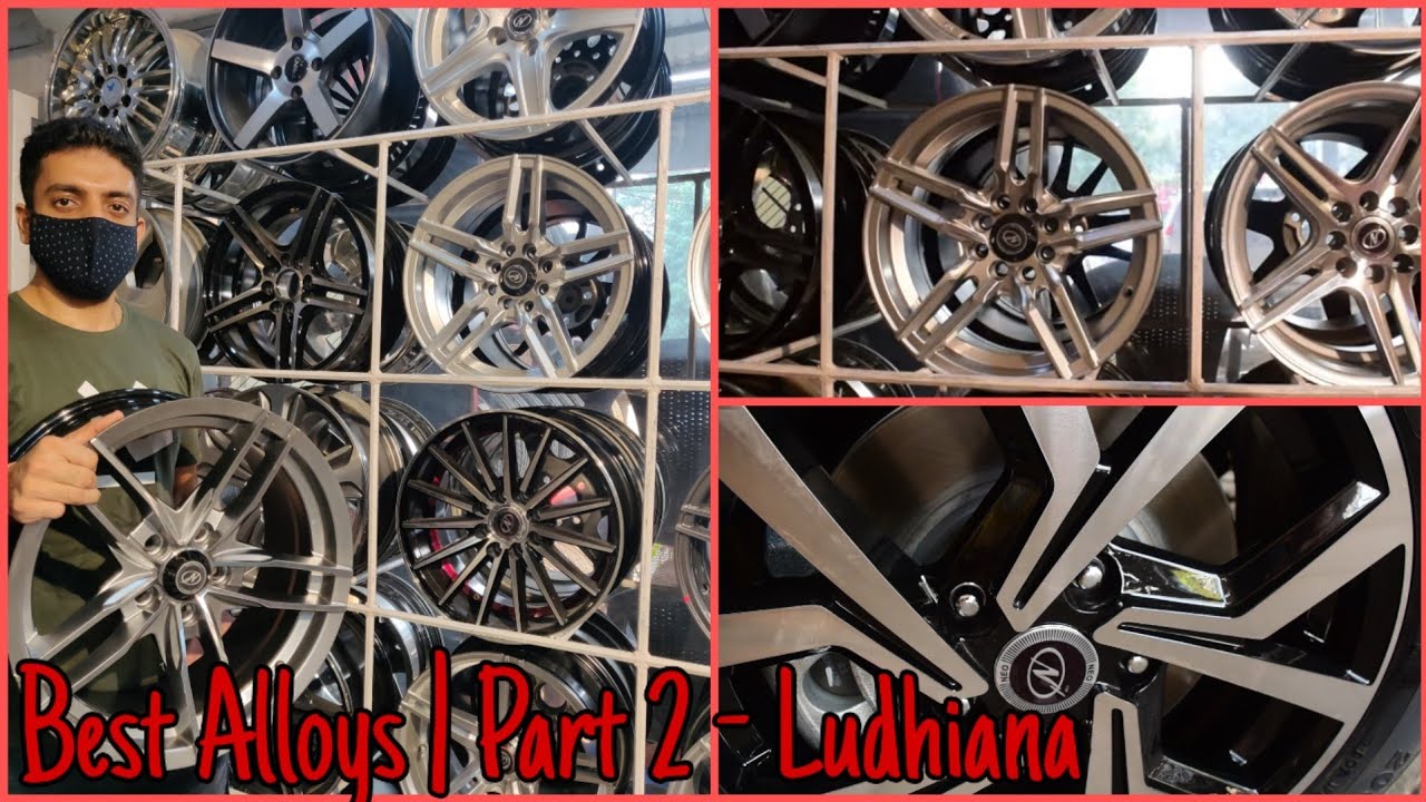 Which Alloys to Buy | How to choose Alloys | Best Alloys | Neo Wheels | Part - 2  Ludhiana | Price
