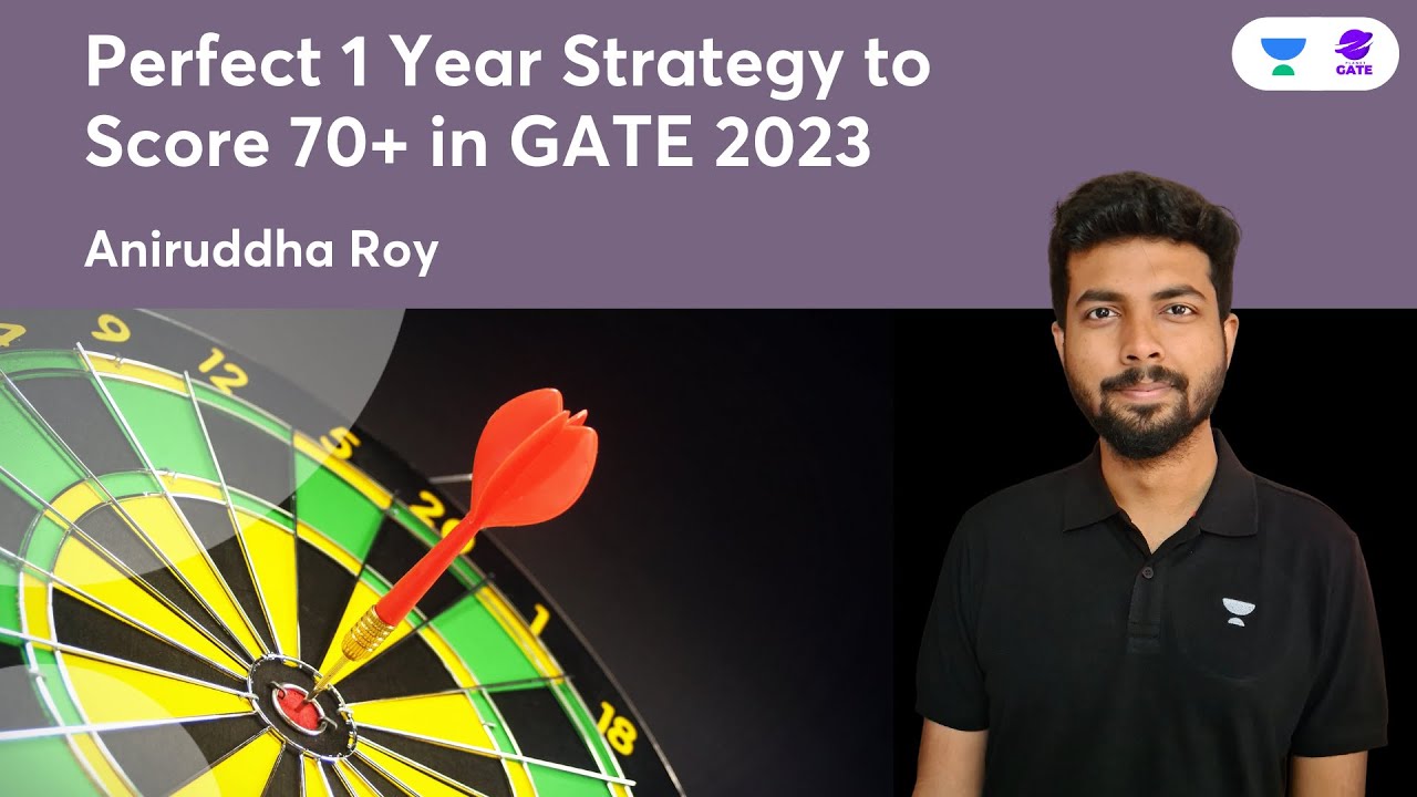 Perfect 1 Year Strategy to Score 70+ in GATE 2023 | Aniruddha Roy
