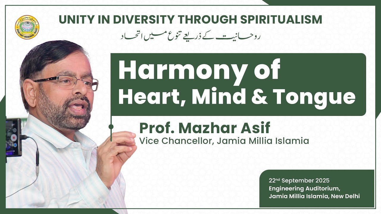 Harmony of Heart, Mind & Tongue — Prof. Mazhar Asif | SSMT Delhi - Jamia Millia Islamia