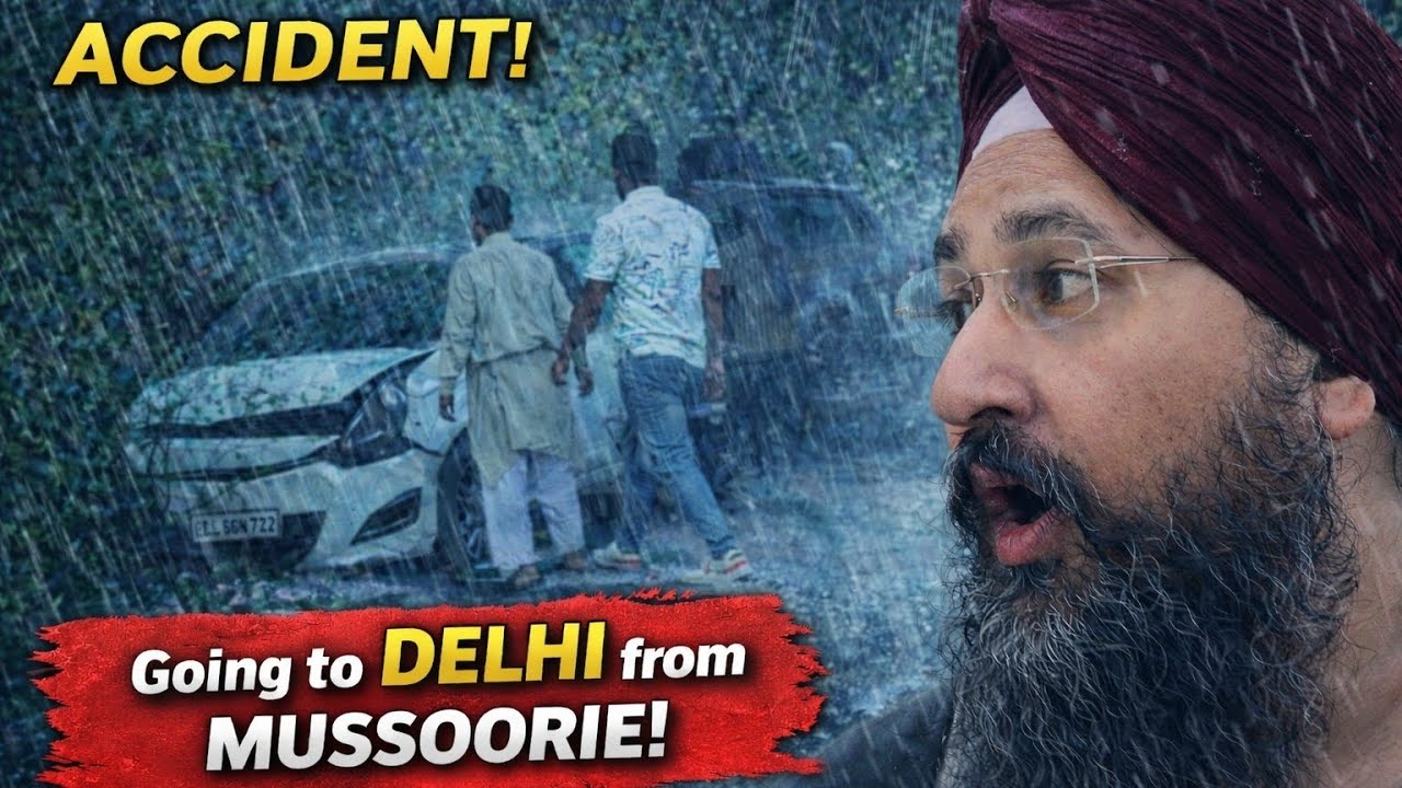 Mussoorie to Delhi by Road | Route Information | Food Options | Accident Happened | Safe Driving🚘 