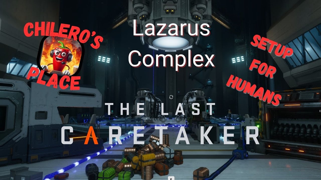 The Last Caretaker Lazarus Complex Setup