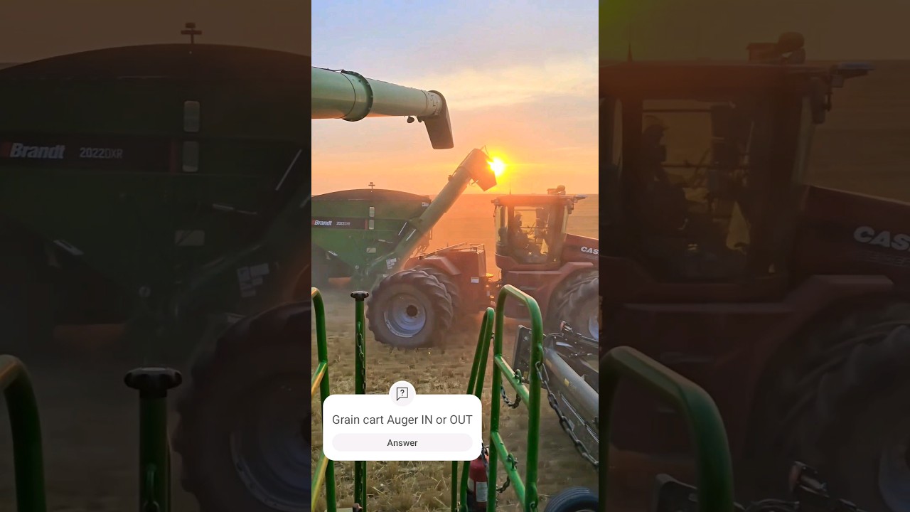 Grain cart Auger IN or OUT?  WHY?
