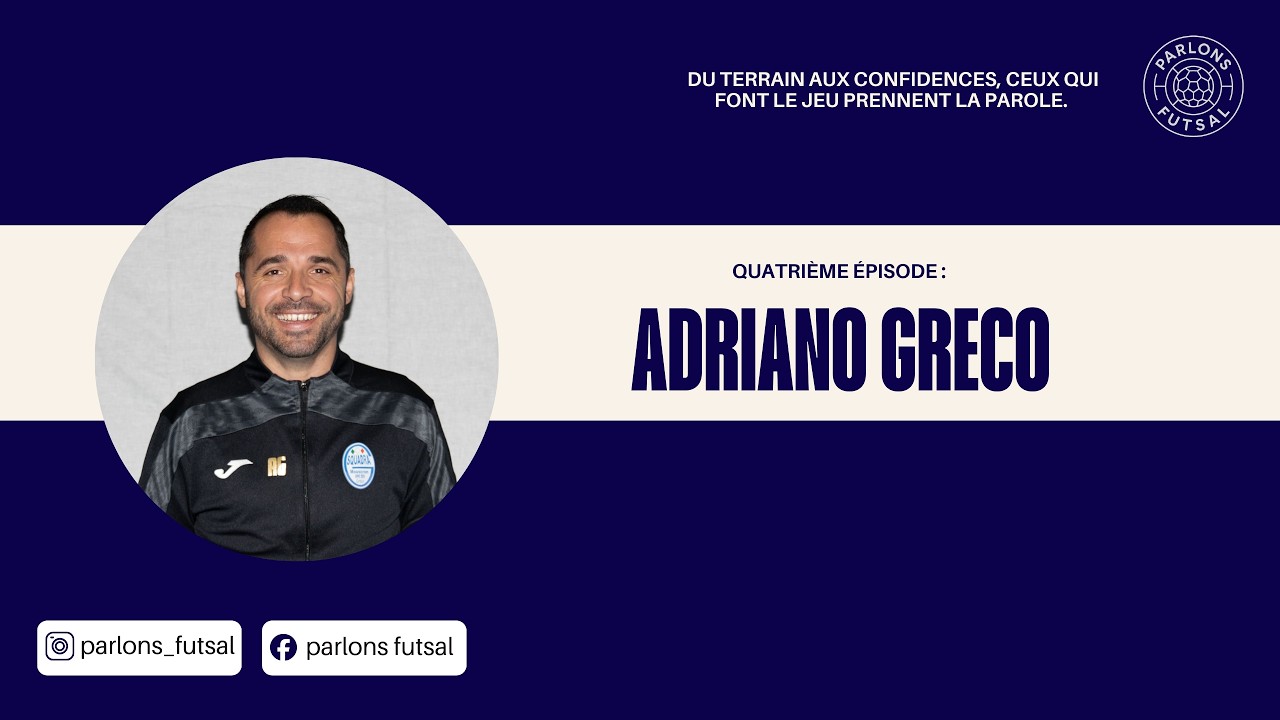 quatrième épisode : Adriano GRECO !