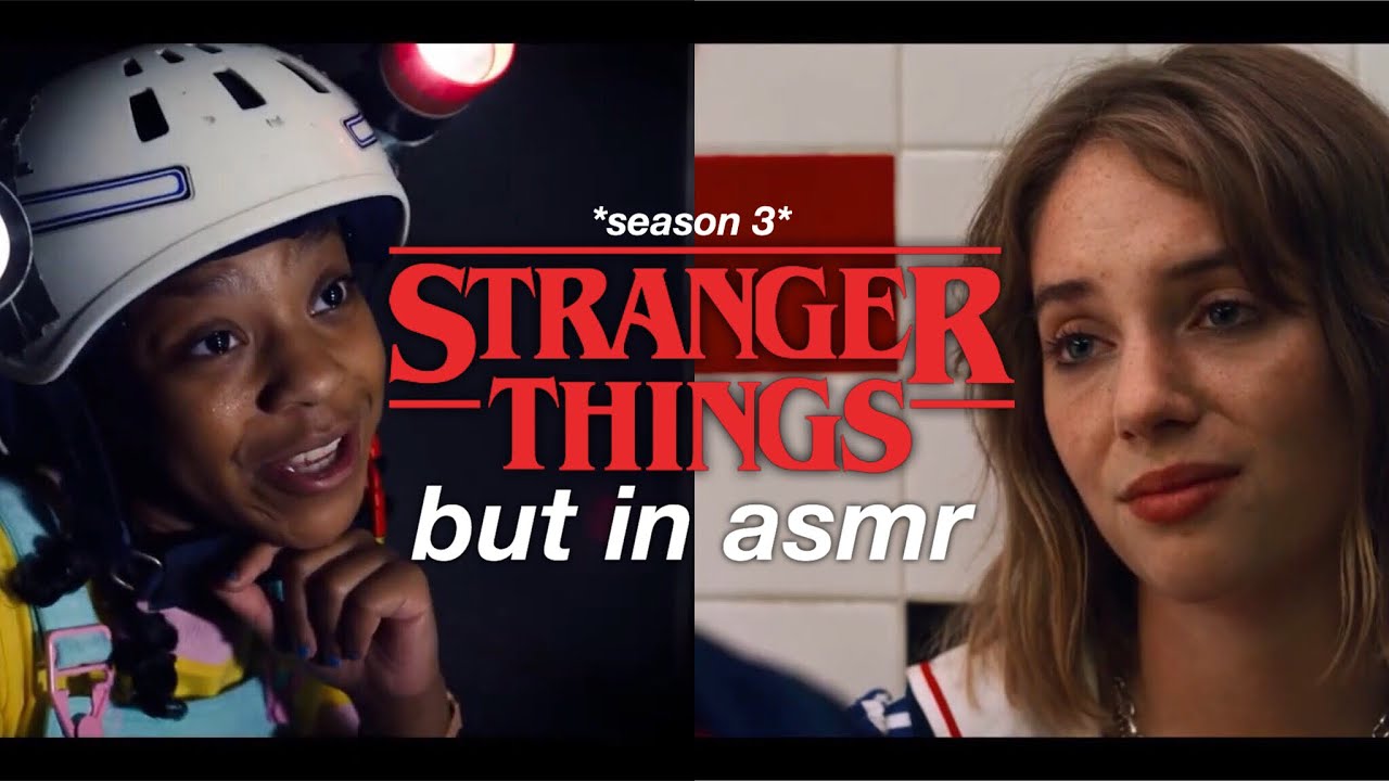 stranger things 3 remade into asmr