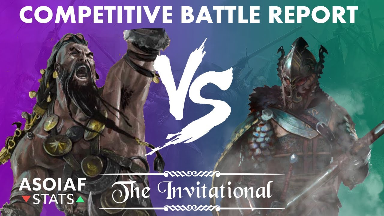 ASOIAF Invitational Semi Final Battle Report: Targaryen (The Wolf King) vs Greyjoy (Mikel)