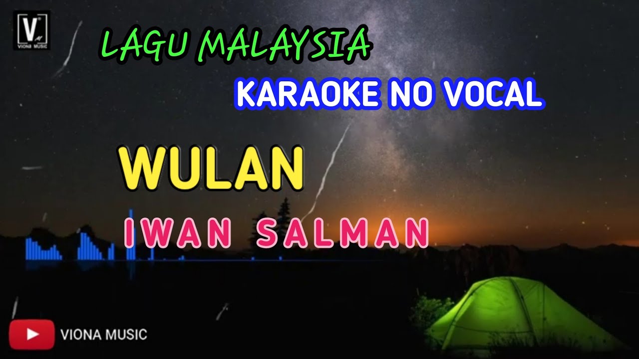 WULAN ( KARAOKE ) - IWAN SALMAN