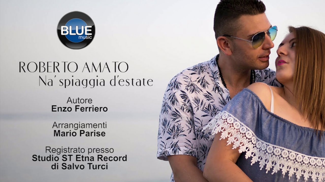 Roberto Amato - NA SPIAGGIA D'ESTATE (Video Ufficiale 2018)