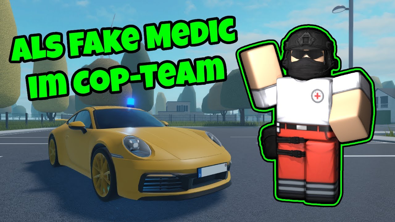 Als fake Medic im Cop-Team! (Können wir alle Crimes pranken?)
