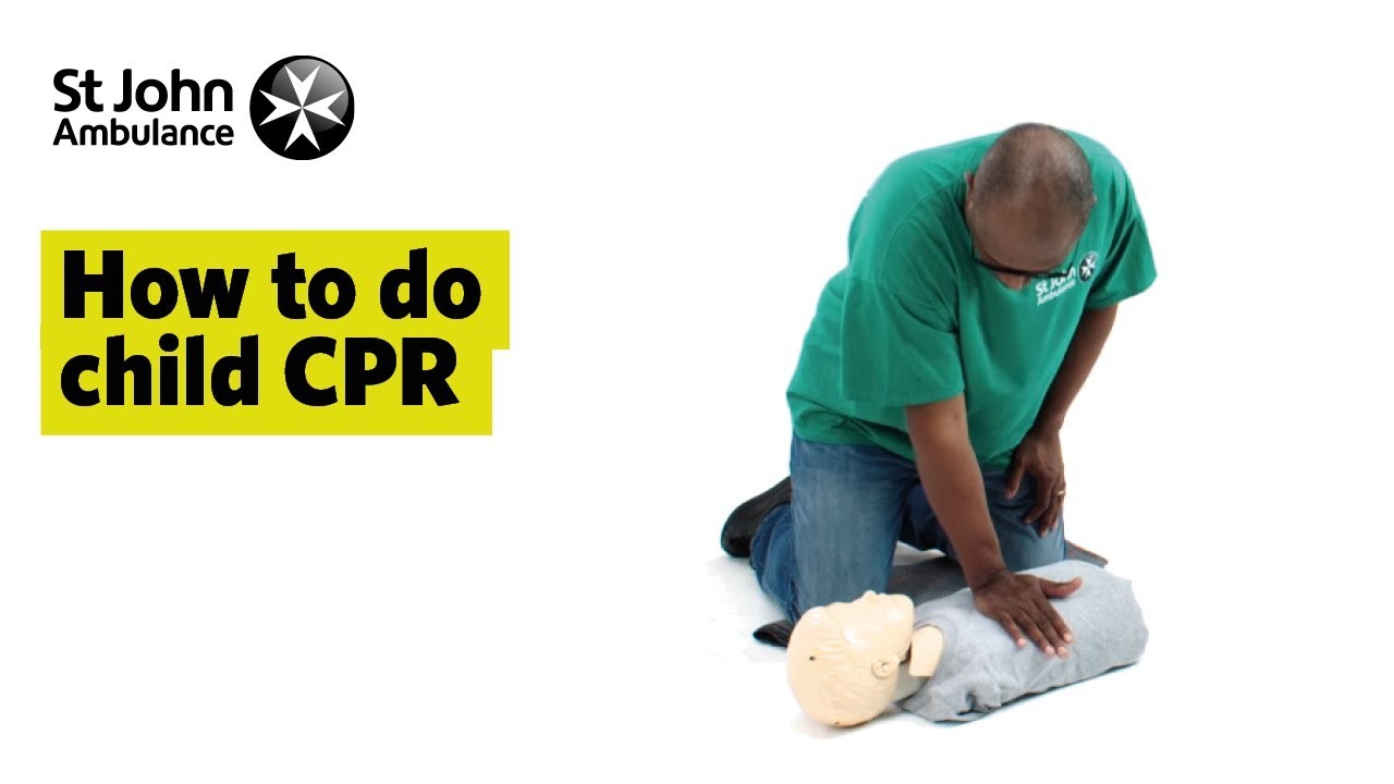 How to do Child CPR - First Aid Training - St John Ambulance
