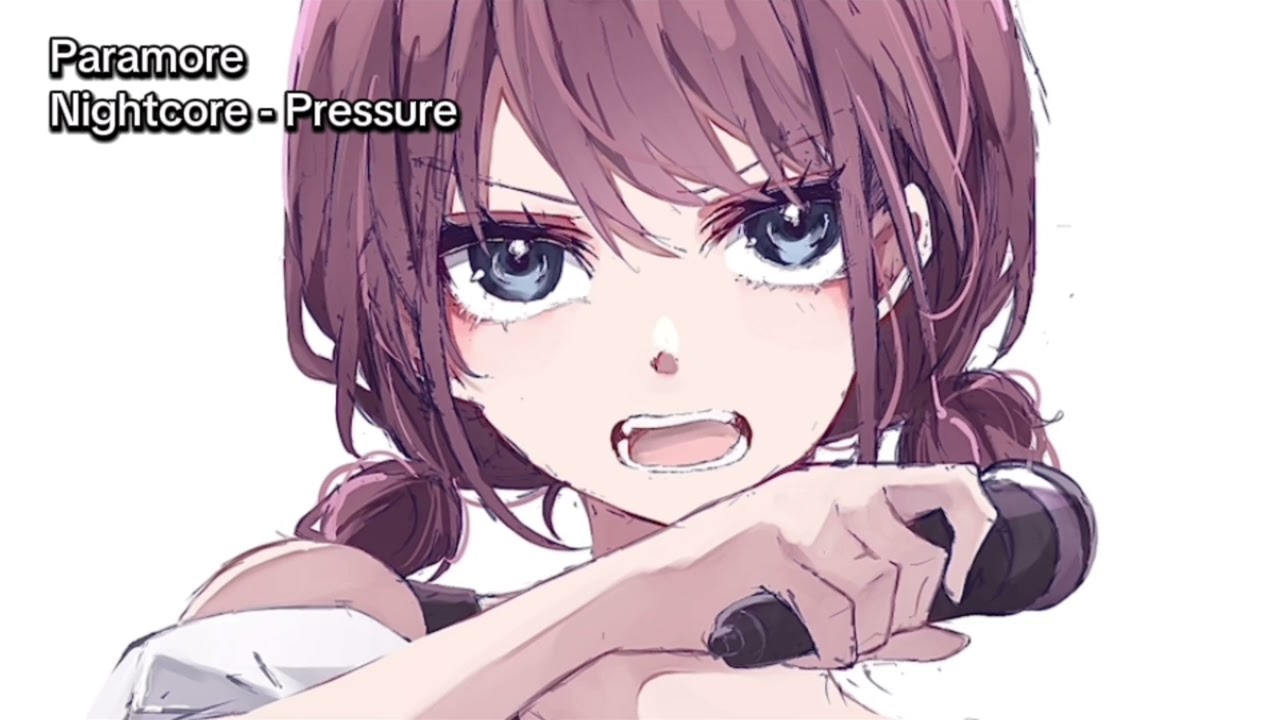 Nightcore - Pressure (Paramore)
