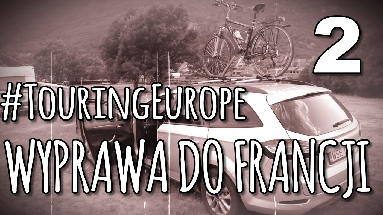 Wyprawa do Francji cz. 2 - Przesiadka na rower