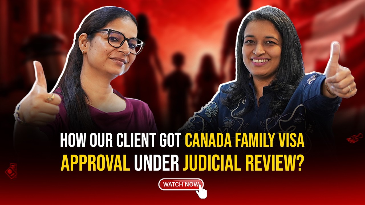 How Our Client Got Canada Family Visa Approval Through Judicial Review | Success Story