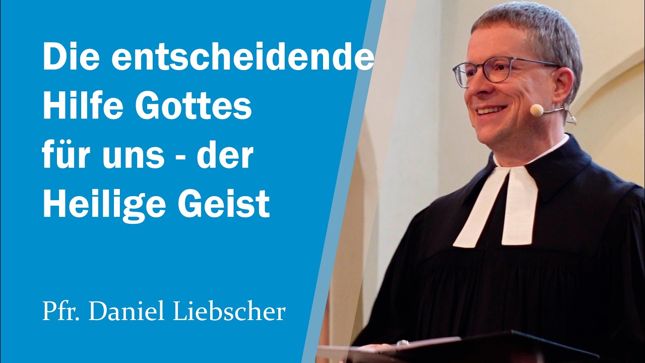 Die entscheidende Hilfe Gottes für uns - der Heilige Geist (4. Mo 11,10-29) | Pfr. Daniel Liebscher