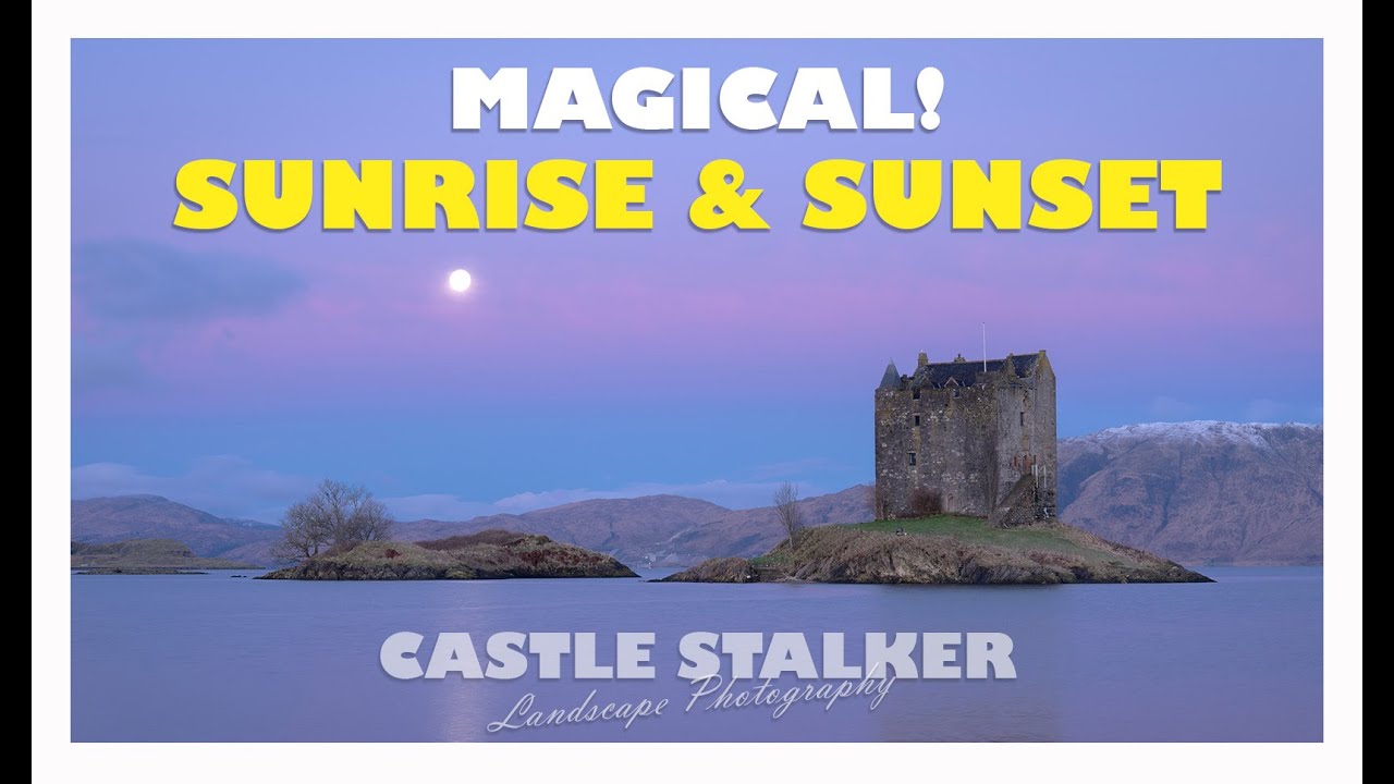 AMAZING COLOURS! Landscape Photography Sunset and Sunrise at Castle Stalker Scotland | Nikon Z7ii