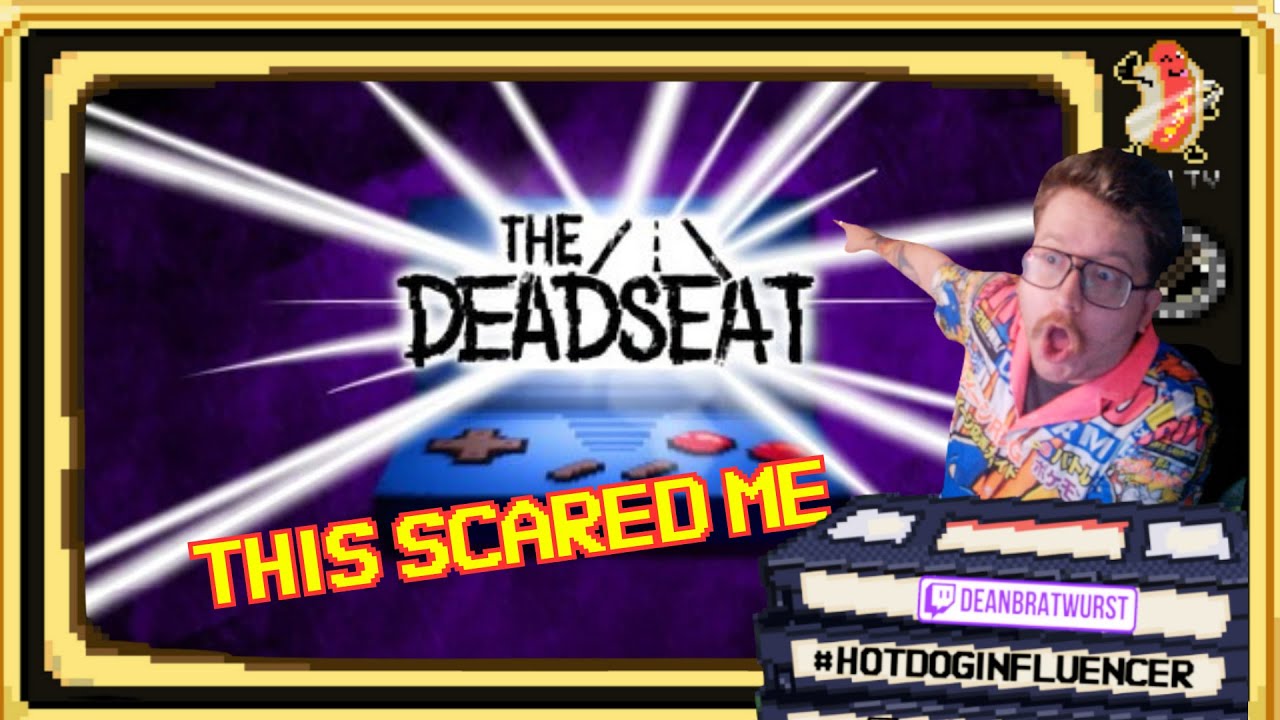 DeanBratwurst Plays The Deadseat - TWITCH VOD 05/21/2025