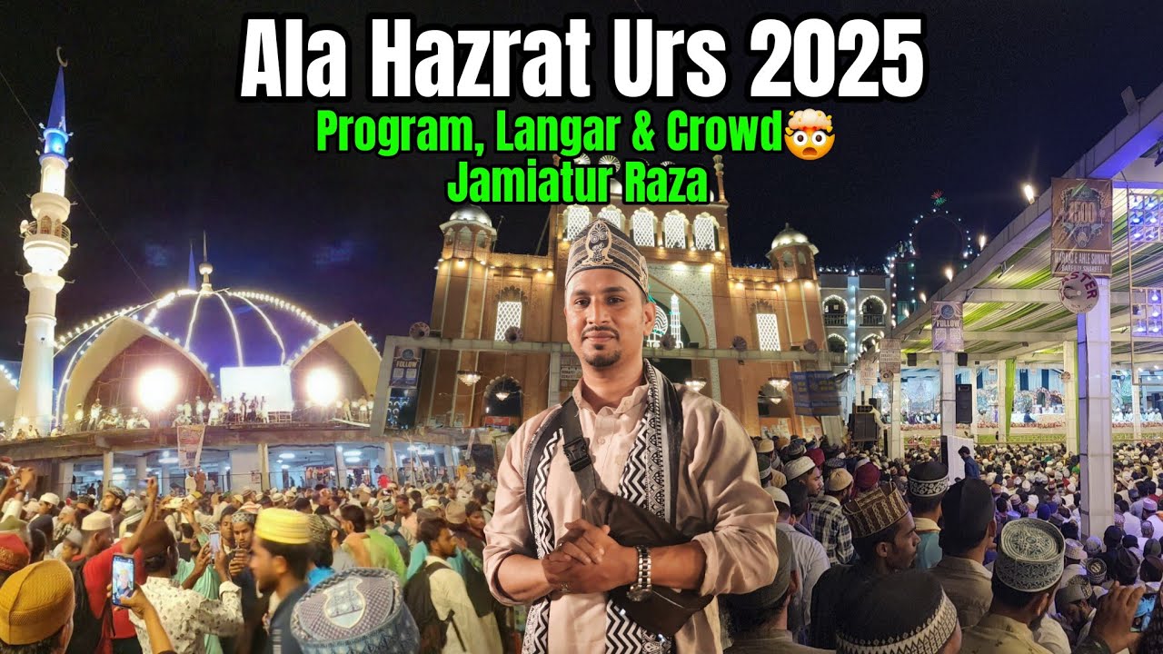 Ala Hazrat Urs 2025 Live | Bareilly Sharif Program, Huge Crowd & Langar at Jamiatur Raza | Ep 10 