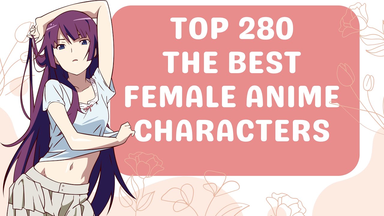The Best Female Anime Characters