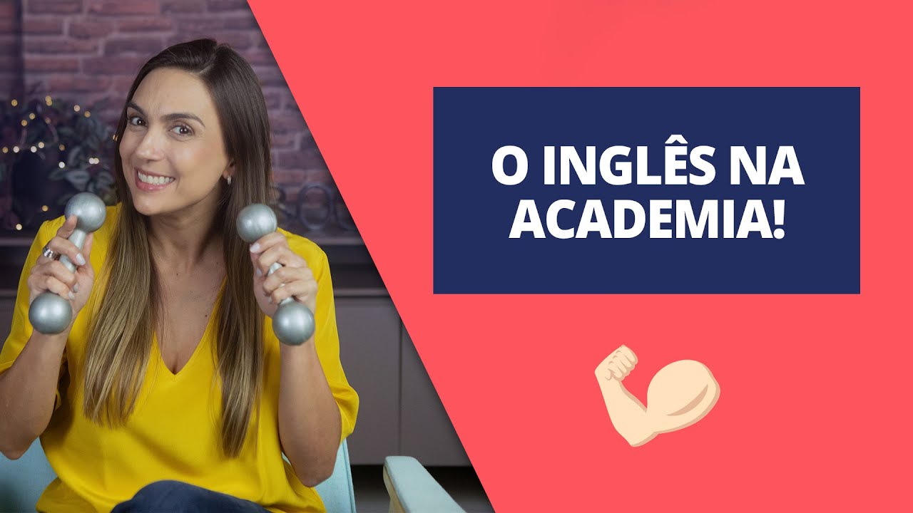 Inglês na Academia - Parte 1