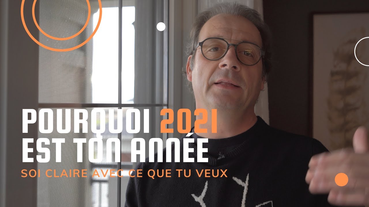 Comment faire de 2021 ta meilleure ann&eacute;e | Soit claire avec ce que tu veux