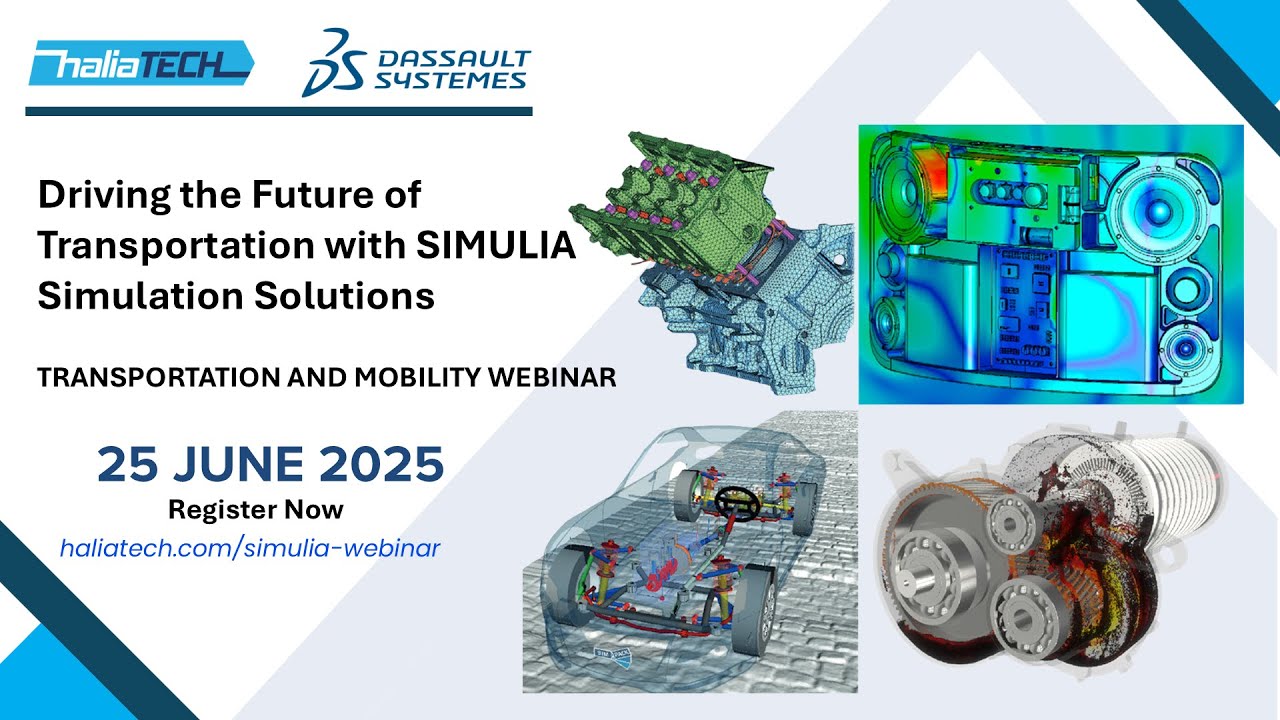 Driving the Future of Transportation with SIMULIA Simulation Solutions | Haliatech Webinar