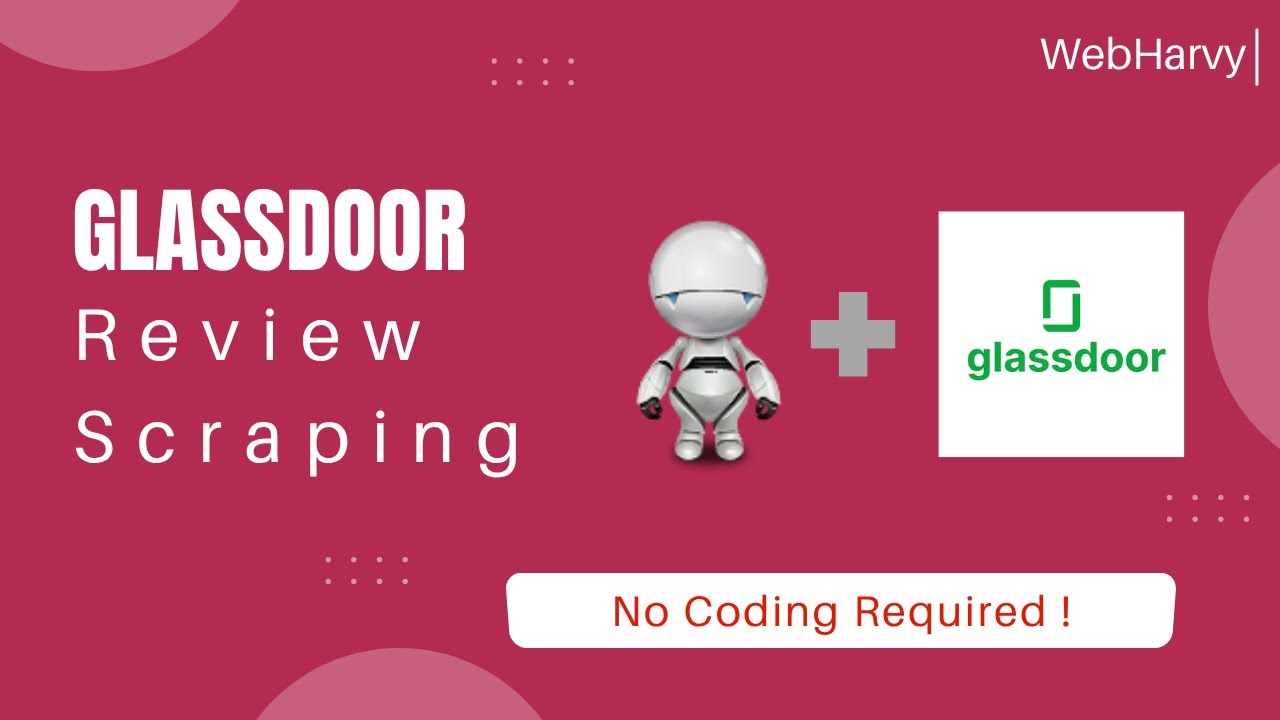 Scraping Glassdoor Reviews using WebHarvy