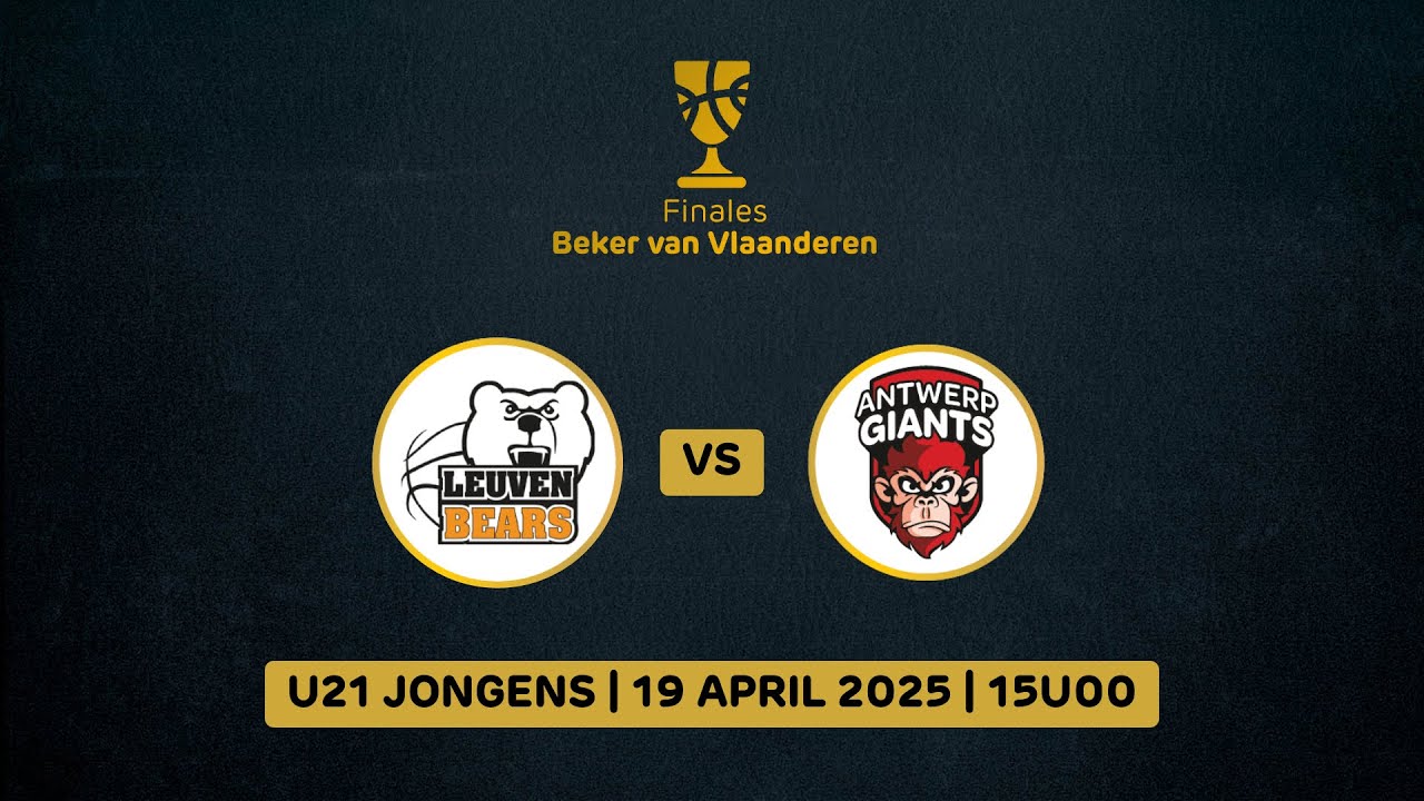 Finale #BVV2025 U21 Jongens: Stella Artois Leuven Bears vs. Antwerp Giants