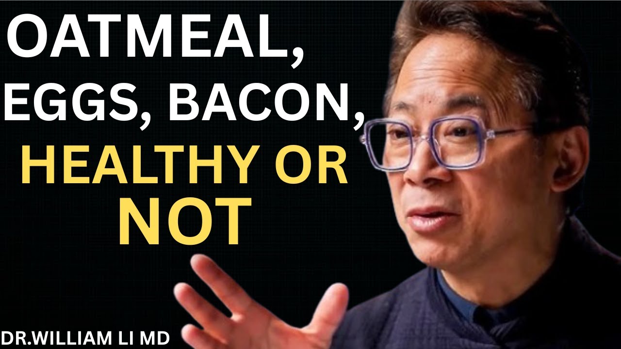 Before Breakfast, You MUST Know This About Oatmeal, Eggs & Dairy  Dr. William Li