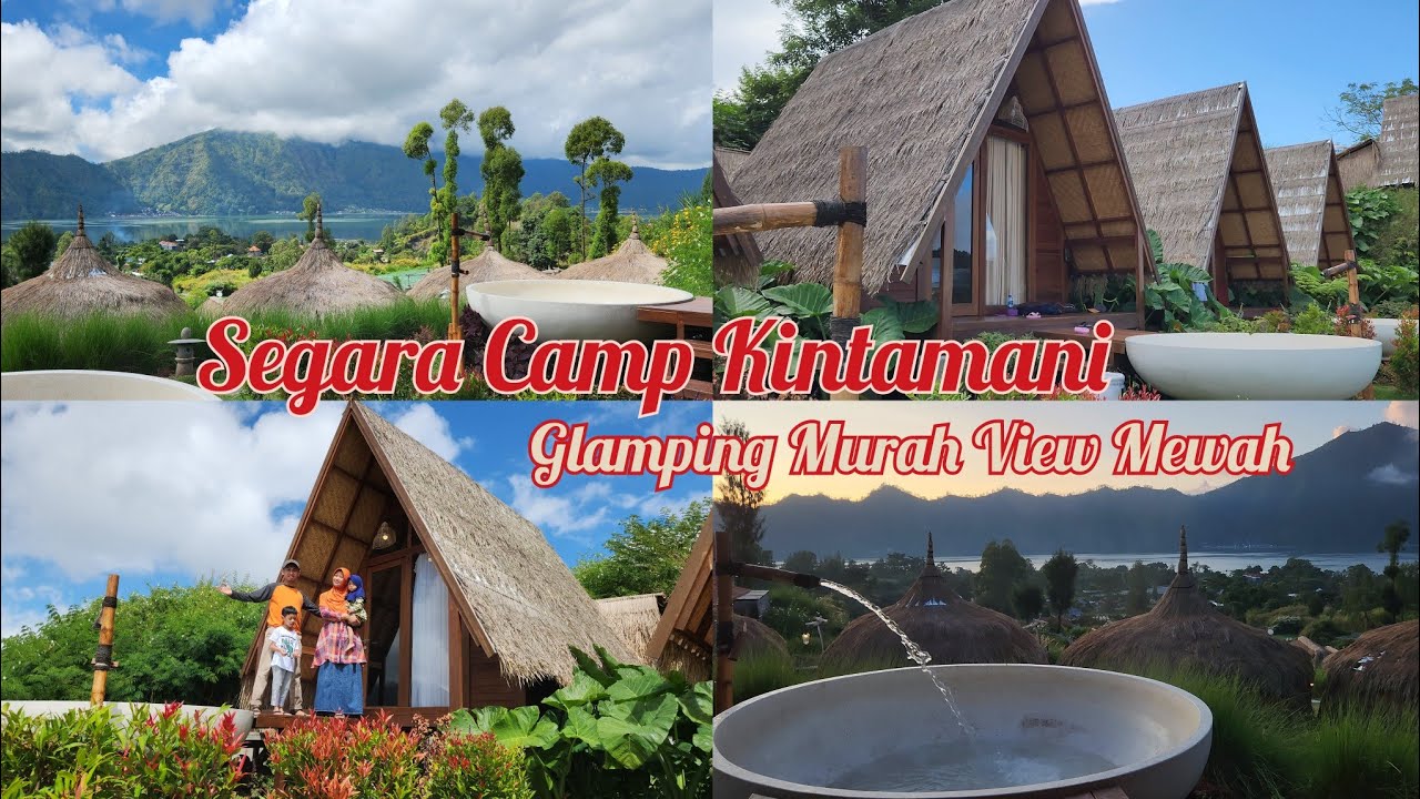 Staycation di Segara Camp Kintamani || Berendam air hangat bersama keluarga #wisatabali