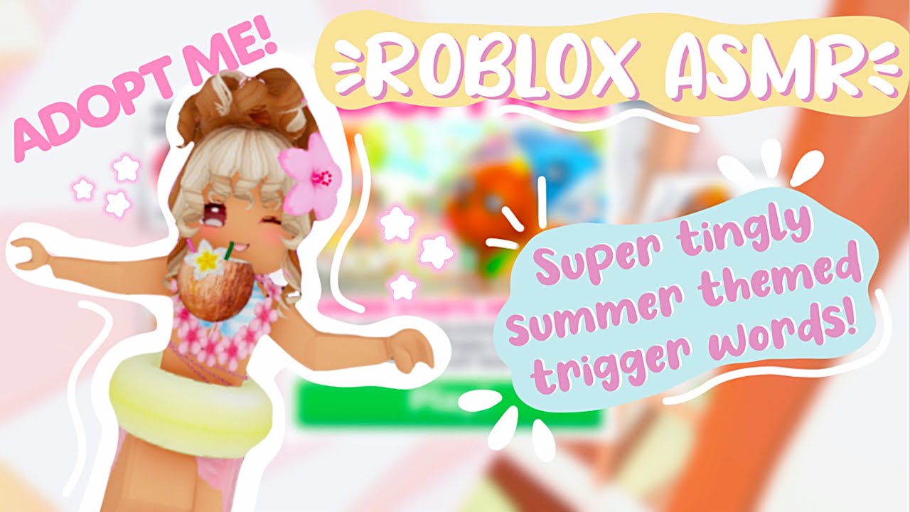 ROBLOX ASMR🌸✨ ЛЕТНЕЕ ОБНОВЛЕНИЕ ADOPT ME!🌴 Супер-покалывающие летние слова-триггеры!✨