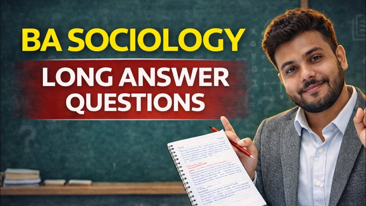 BA Sociology Long Answer Questions | Exam Me Kaise Likhe? (Top Scoring Strategy)