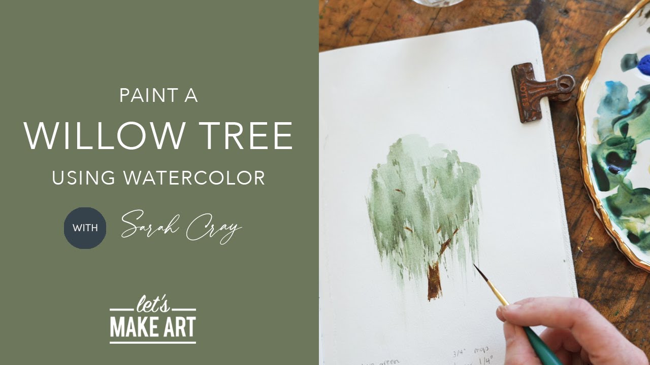 Quick & Easy Way to Paint a Willow Tree | Mini Watercolor Tutorial with Sarah Cray of Let's Make Art