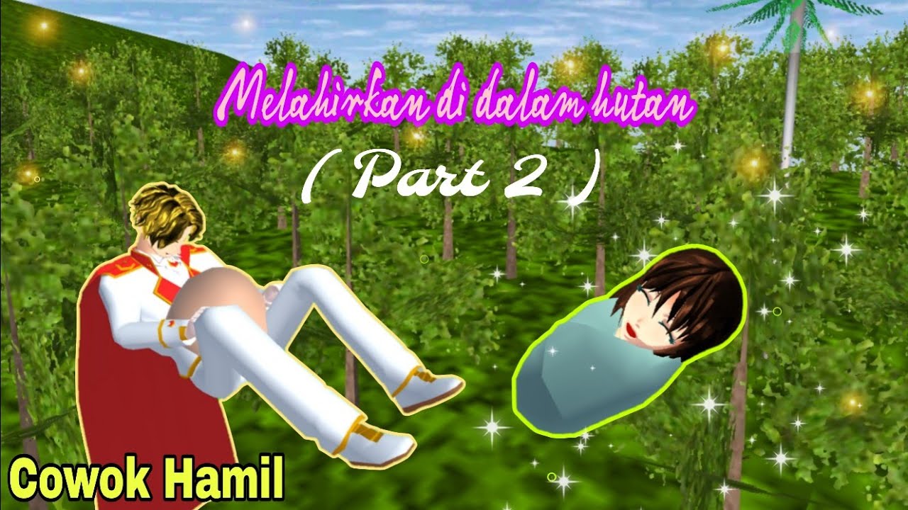 Cowok Hamil Lahiran Di Hutan 😊 | Part 2 | Sakura School Simulator