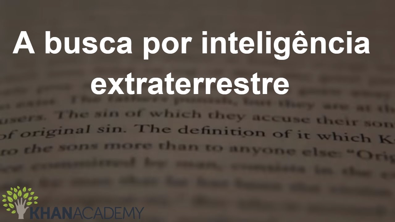 A busca por intelig&ecirc;ncia extraterrestre | Ci&ecirc;ncia da Computa&ccedil;&atilde;o | Khan Academy