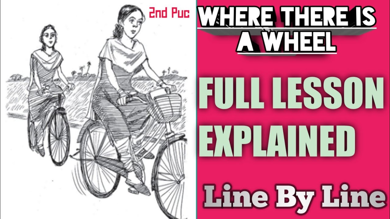 WHERE THERE IS A WHEEL IN 2ND PUC ENGLISH LESSON