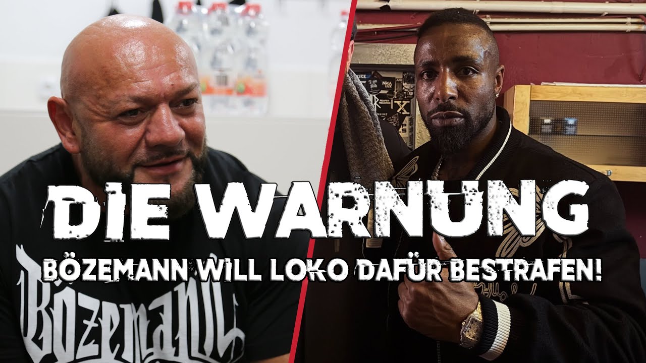 BÖZEMANN will LOKO BEN für diese Aktion bestrafen!