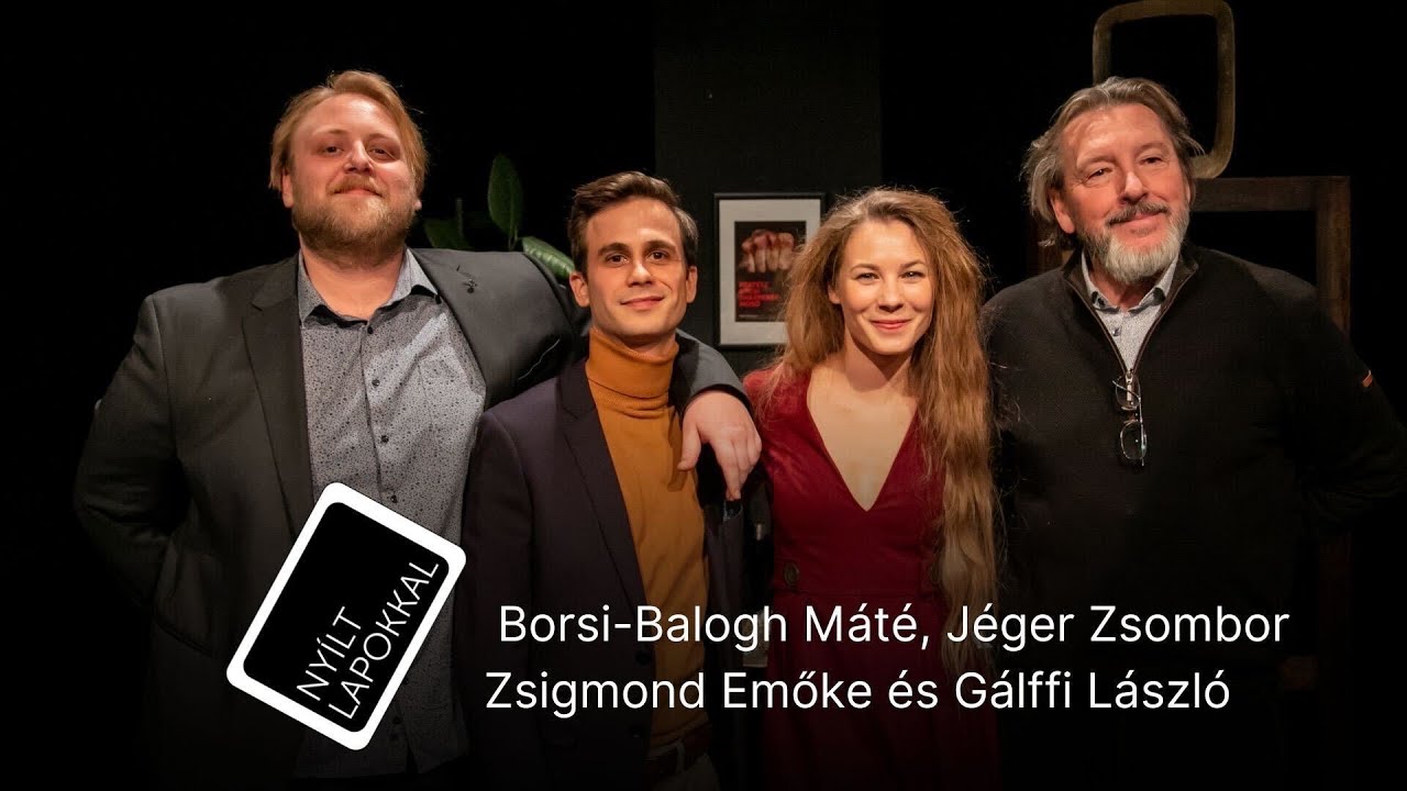 Nyílt lapokkal: Borsi-Balogh Máté, Gálffi László, Jéger Zsombor és Zsigmond Emőke