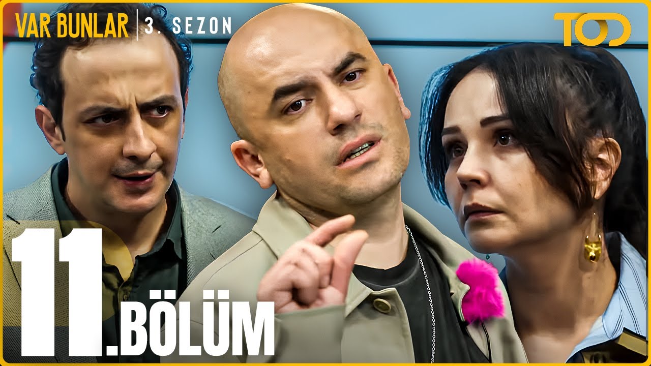 Var Bunlar 3. Sezon 11. Bölüm